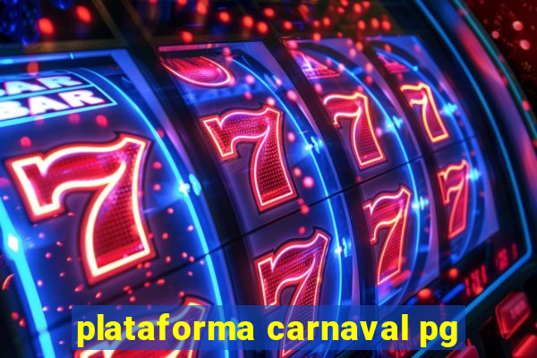 plataforma carnaval pg